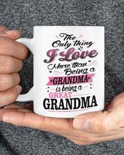 Load image into Gallery viewer, Being A Grandma Is Being A Great Grandma Gift For Family Mug

