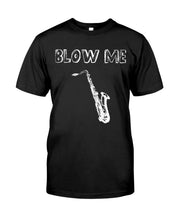 Load image into Gallery viewer, Bow Me Saxophone Custom Design For Music Instrument  Lovers Guys Tee
