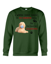 Load image into Gallery viewer, A Woman Can't Survive On Self-quarantine Alone Also Needs Golden Doodle Sweatshirt
