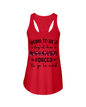 Load image into Gallery viewer, Born To Be A Stay At Home Mamasaurus Forced To Go To Work Ladies Flowy Tank
