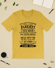 Load image into Gallery viewer, You Can&#39;t Scare Me I Have A Crazy Daddy Guys Tee

