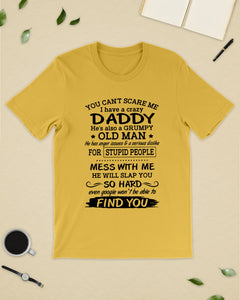 You Can't Scare Me I Have A Crazy Daddy Guys Tee