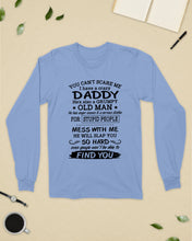 Load image into Gallery viewer, You Can&#39;t Scare Me I Have A Crazy Daddy Unisex Long Sleeve
