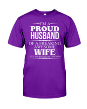 Load image into Gallery viewer, A Proud Husband Of A Freaking Awesome Wife Gift For Family Guys Tee
