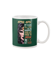 Load image into Gallery viewer, Birthday Gift For April Girl My Scars Tell A Story They're Reminders Mug
