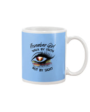Load image into Gallery viewer, Birthday Gift For November Girl Walk By Faith Not By Sight Mug
