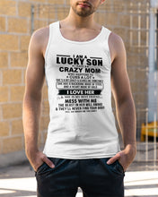 Load image into Gallery viewer, A Lucky Son Of A Crazy Mom Gift For Mom Unisex Tank Top
