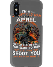 Load image into Gallery viewer, A Grumpy Old Man Was Born In April Will Shoot You For Birthday Gift Phone case

