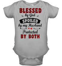 Load image into Gallery viewer, Blessed By God Spoiled By My Husband Protected By Both Baby Onesie
