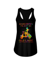 Load image into Gallery viewer, Assuming I'm Just An Old Lady Was Your First Mistake Colorful Design Ladies Flowy Tank
