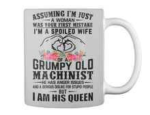 Load image into Gallery viewer, A Spoiled Wife Of Grumpy Old   Machinist     For Personalized Job Gift Mug

