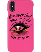 Load image into Gallery viewer, Birthday Gift For November Girl Walk By Faith Not By Sight Phone case

