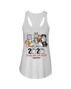 2020 The Year When Shit Got Real Special Custom Design Ladies Flowy Tank