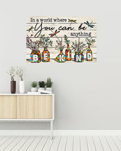 Load image into Gallery viewer, Autism In A World You Can Be Anything Be Kind Meaningful Gift Horizontal Poster
