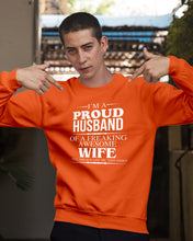 Load image into Gallery viewer, A Proud Husband Of A Freaking Awesome Wife Gift For Family Sweatshirt
