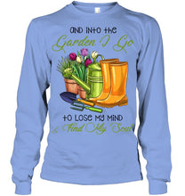 Load image into Gallery viewer, And Into The Garden I Go To Lose My Mind And I Find My Soul Unisex Long Sleeve
