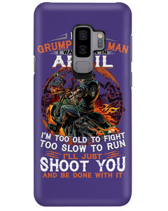 A Grumpy Old Man Was Born In April Will Shoot You For Birthday Gift Phone case