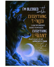 Load image into Gallery viewer, Wolf Im Blessed With Everything I Need Vertical Poster
