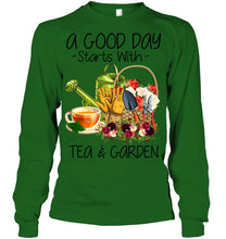 Load image into Gallery viewer, A Good Day Starts With Tea And Garden  Special Custom Design Unisex Long Sleeve
