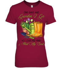 Load image into Gallery viewer, And Into The Garden I Go To Lose My Mind And I Find My Soul Ladies Tee
