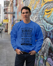 Load image into Gallery viewer, You Can&#39;t Scare Me I Have A Crazy Daddy Sweatshirt

