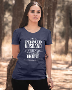 A Proud Husband Of A Freaking Awesome Wife Gift For Family Ladies Tee