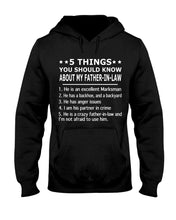 Load image into Gallery viewer, 5 Things You Should Know About My Father In Law Gift For Men Excellent Marksman Hoodie
