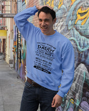 Load image into Gallery viewer, You Can&#39;t Scare Me I Have A Crazy Daddy Sweatshirt
