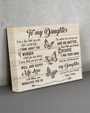 Load image into Gallery viewer, Because I Am Your Mom Gift For Daughter Matte Canvas
