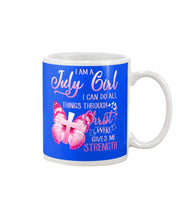 Load image into Gallery viewer, Birthday Gift For July Girl I Can Do All Things Through Christ Custom Mug
