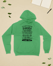 Load image into Gallery viewer, You Can&#39;t Scare Me I Have A Crazy Daddy Hoodie
