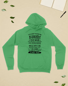You Can't Scare Me I Have A Crazy Daddy Hoodie