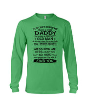 Load image into Gallery viewer, You Can&#39;t Scare Me I Have A Crazy Daddy Unisex Long Sleeve
