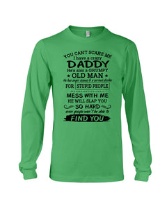 You Can't Scare Me I Have A Crazy Daddy Unisex Long Sleeve