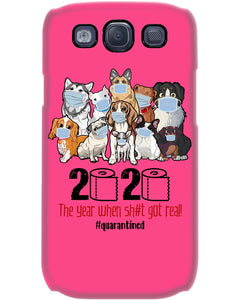 2020 The Year When Shit Got Real Special Custom Design Phone case