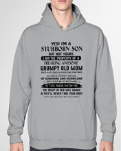 Load image into Gallery viewer, A Stubborn Son Of Freaking Awesome Grumpy Old Mom For Family Hoodie
