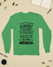 Load image into Gallery viewer, You Can&#39;t Scare Me I Have A Crazy Daddy Unisex Long Sleeve
