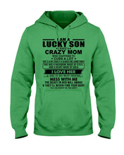Load image into Gallery viewer, A Lucky Son Of A Crazy Mom Gift For Mom Hoodie
