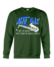 Load image into Gallery viewer, Alto Sax I Wet My Reeds With Tears Of Brass Players Custom Sweatshirt
