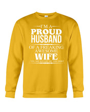 Load image into Gallery viewer, A Proud Husband Of A Freaking Awesome Wife Gift For Family Sweatshirt
