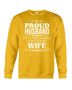 A Proud Husband Of A Freaking Awesome Wife Gift For Family Sweatshirt