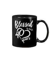 Load image into Gallery viewer, Blessed By God For  40 Years  Special Custom Design Mug
