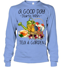 Load image into Gallery viewer, A Good Day Starts With Tea And Garden  Special Custom Design Unisex Long Sleeve

