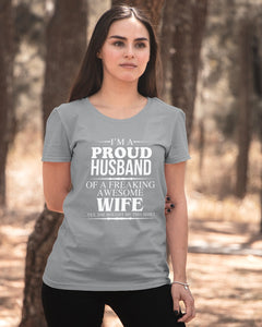 A Proud Husband Of A Freaking Awesome Wife Gift For Family Ladies Tee