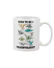 Load image into Gallery viewer, Born To Be A Paleontologist Unique Custom Design Mug
