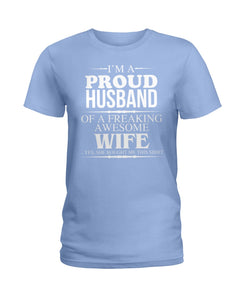 A Proud Husband Of A Freaking Awesome Wife Gift For Family Ladies Tee