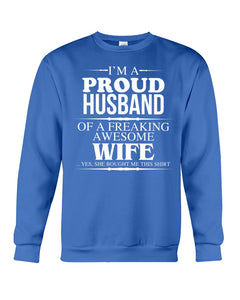 A Proud Husband Of A Freaking Awesome Wife Gift For Family Sweatshirt