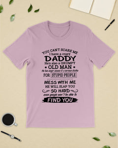 You Can't Scare Me I Have A Crazy Daddy Guys Tee