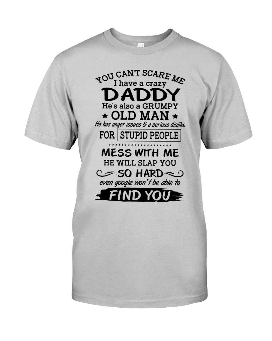 You Can't Scare Me I Have A Crazy Daddy Guys Tee