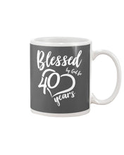 Load image into Gallery viewer, Blessed By God For  40 Years  Special Custom Design Mug
